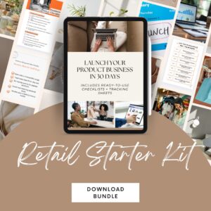 Retail Starter Kit – Launch Your Product Business in 30 Days