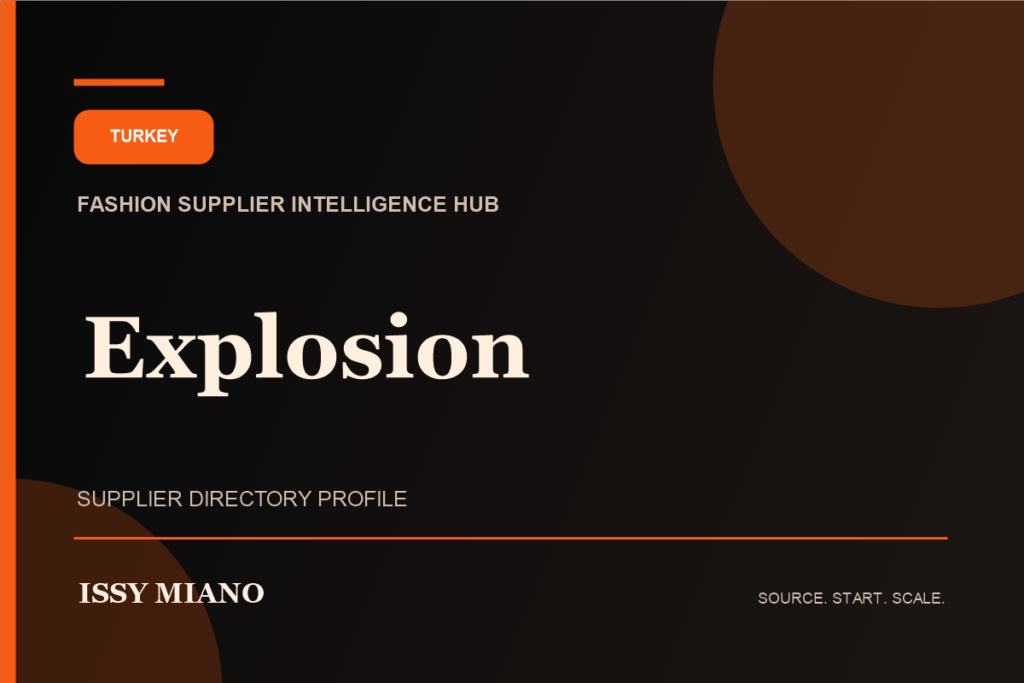 Explosion supplier profile – Turkey fashion supplier